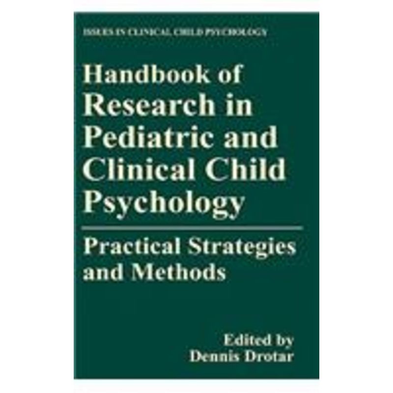 handbook of research in pediatric and clinical child psychology: practical strategies and methods