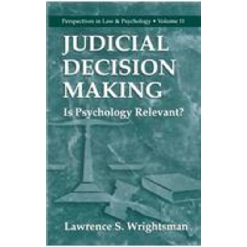 judicial decision making: is psychology relevant?