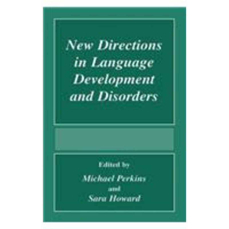 new directions in language development and disorders