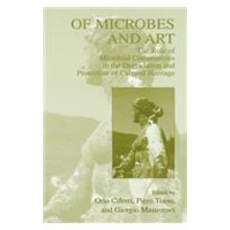 of microbes and art: the role of microbial communities in the degradation and protection of cultural heritage