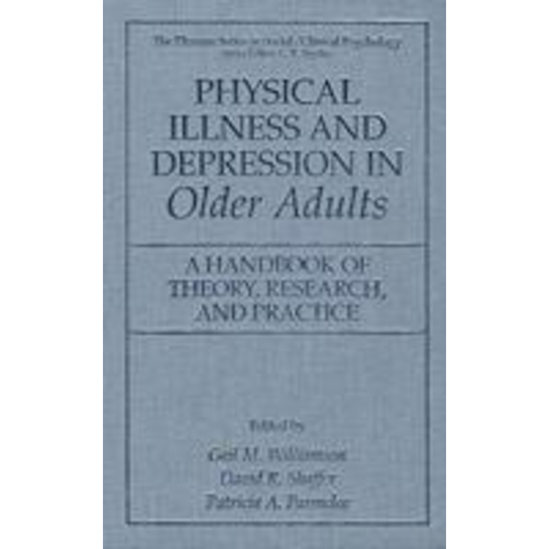 physical illness and depression in older adults: a handbook of theory, research, and practice
