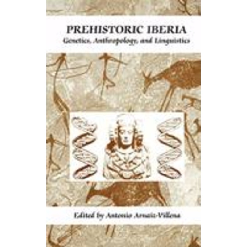 prehistoric iberia: genetics, anthropology, and linguistics