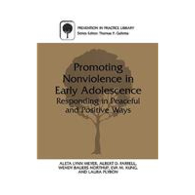 promoting nonviolence in early adolescence: responding in peaceful and positive ways
