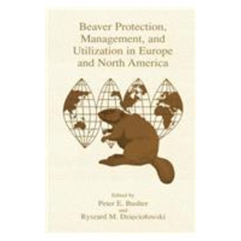 beaver protection, management, and utilization in europe and north america
