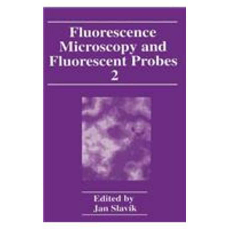 fluorescence microscopy and fluorescent probes: volume 2