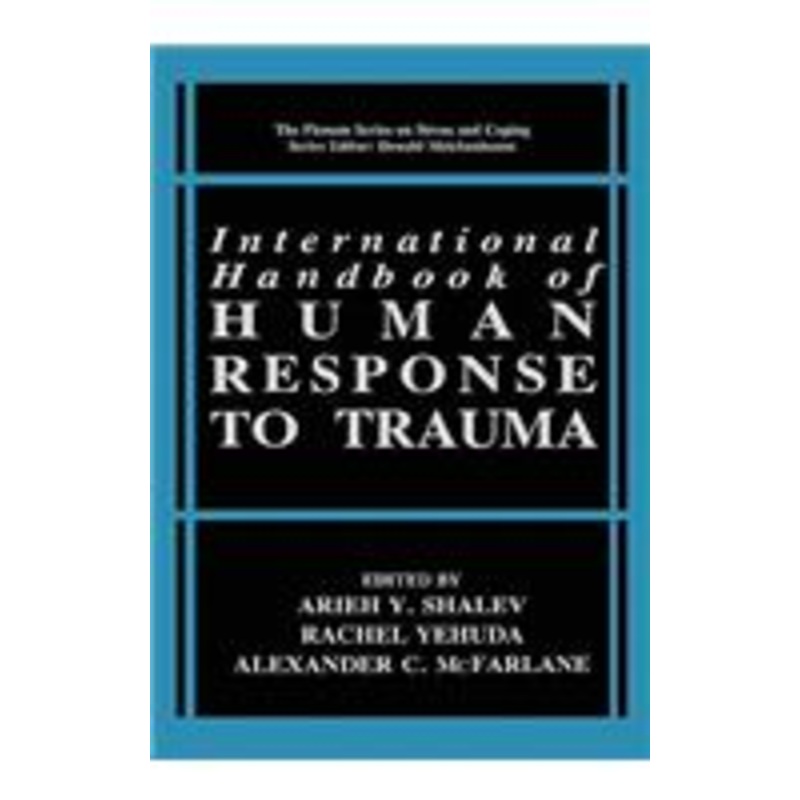 international handbook of human response to trauma