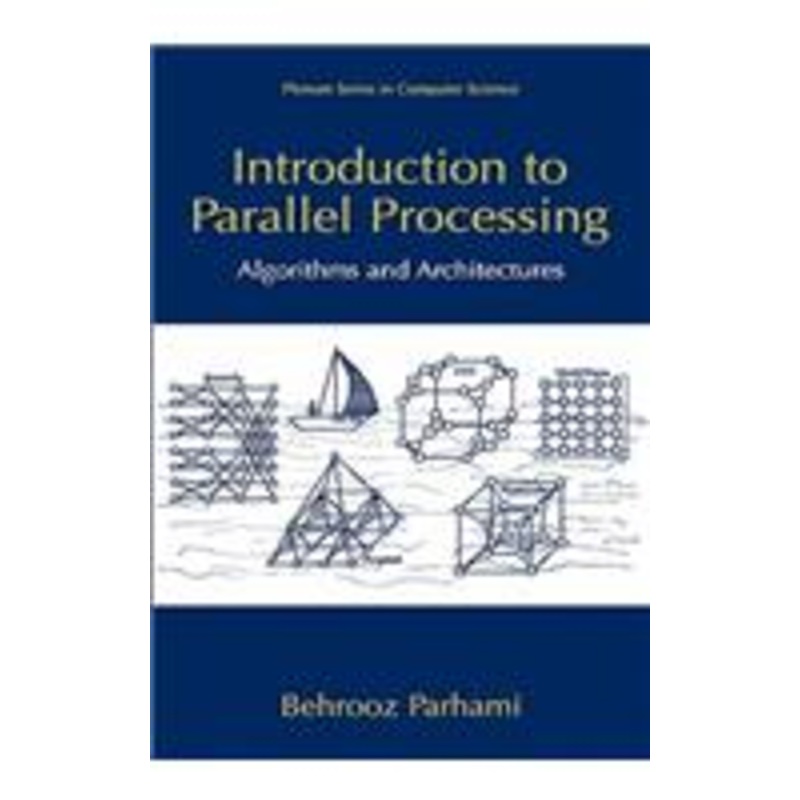 introduction to parallel processing: algorithms and architectures