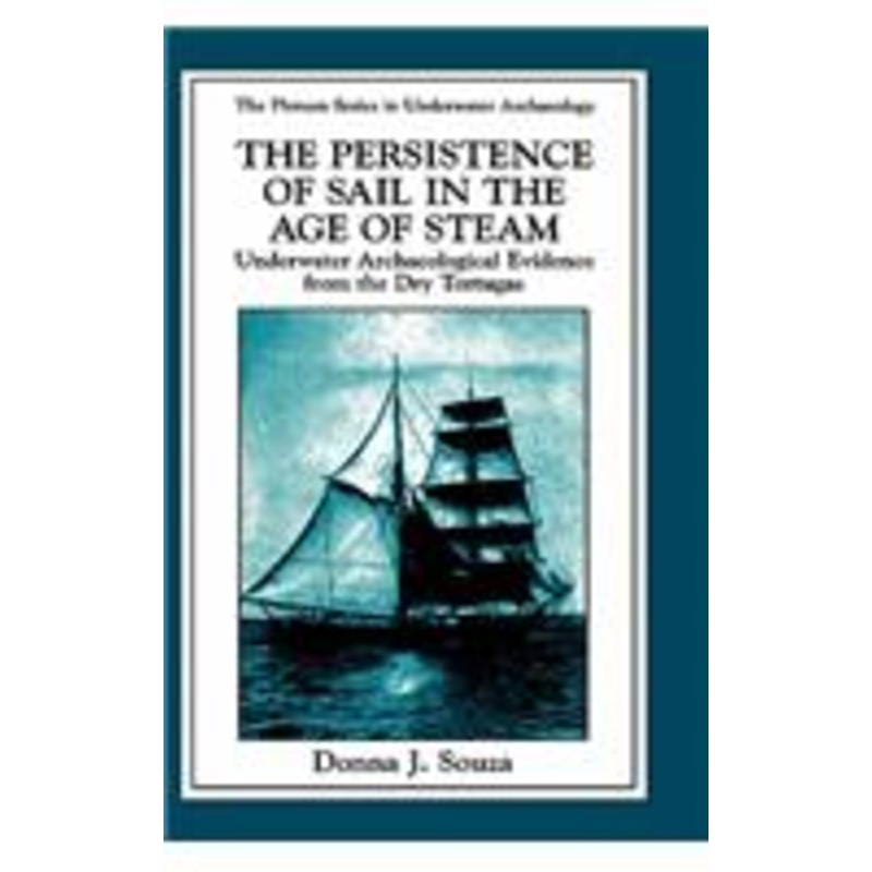 persistence of sail in the age of steam: underwater archaeological evidence from the dry tortugas