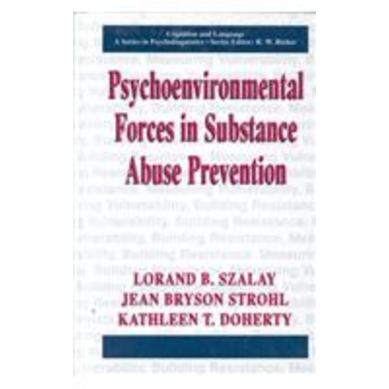 psychoenvironmental forces in substance abuse prevention
