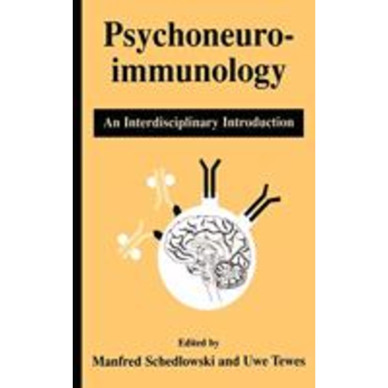 psychoneuroimmunology: an interdisciplinary introduction