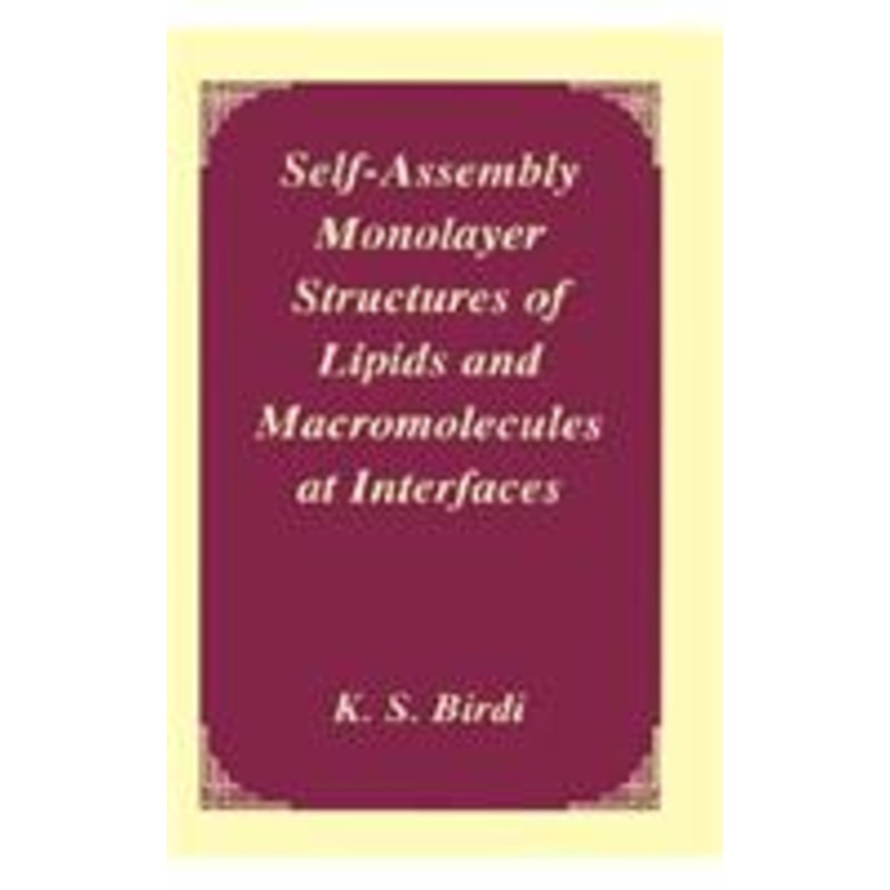 self-assembly monolayer structures of lipids and macromolecules at interfaces