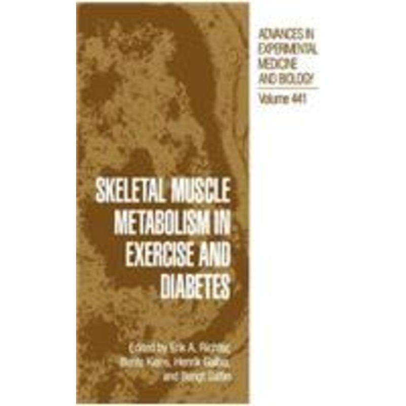 skeletal muscle metabolism in exercise and diabetes