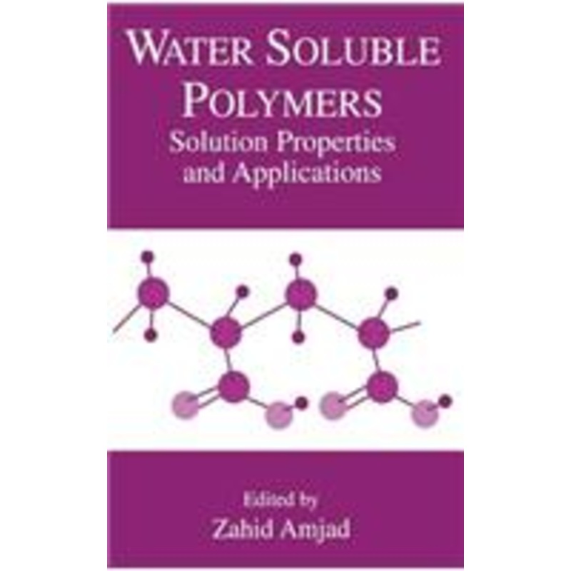 water soluble polymers: solution properties and applications