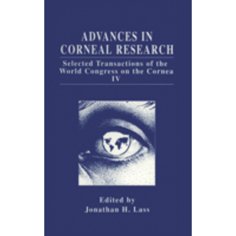 advances in corneal research: selected transactions of the world congress on the cornea iv