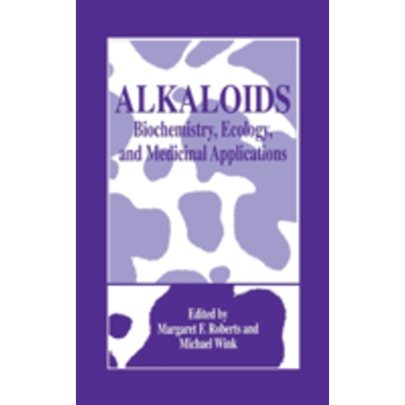 alkaloids: biochemistry, ecology, and medicinal applications