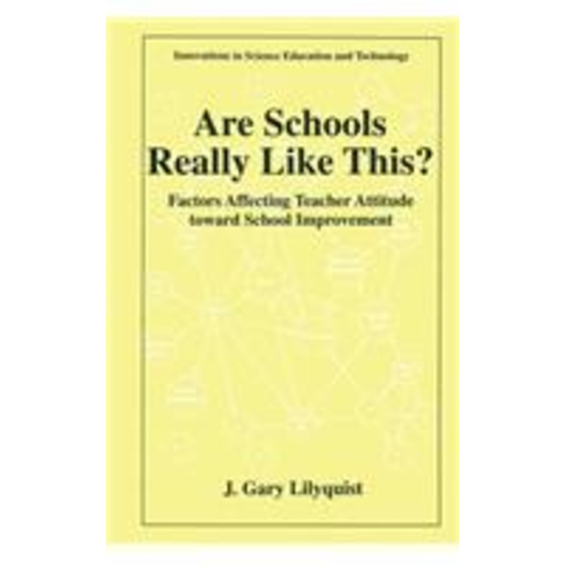 are schools really like this?: factors affecting teacher attitude toward school improvement