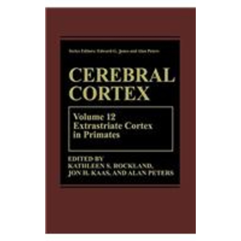 cerebral cortex: volume 12: extrastriate cortex in primates