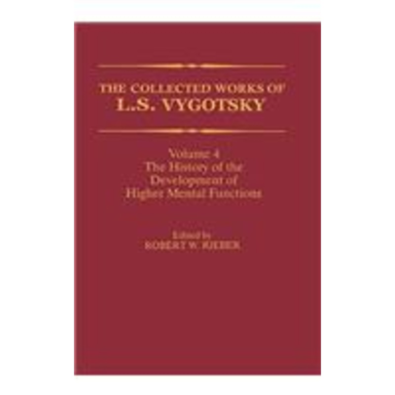 collected works of l. s. vygotsky: the history of the development of higher mental functions