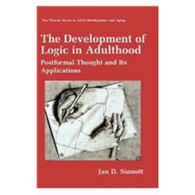 development of logic in adulthood: postformal thought and its applications