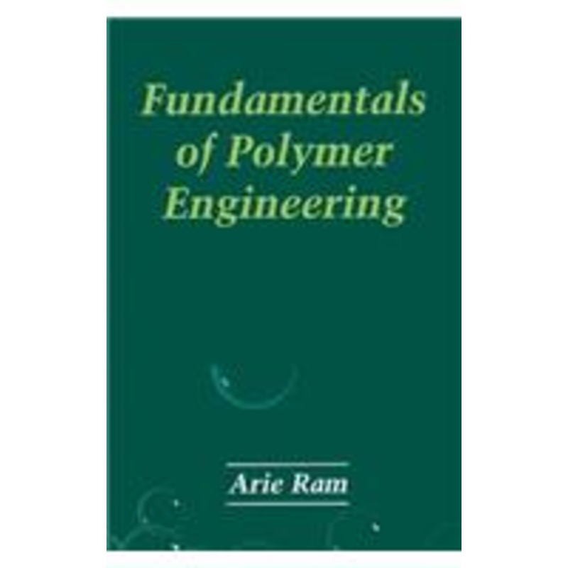 fundamentals of polymer engineering