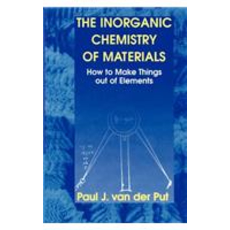 inorganic chemistry of materials: how to make things out of elements