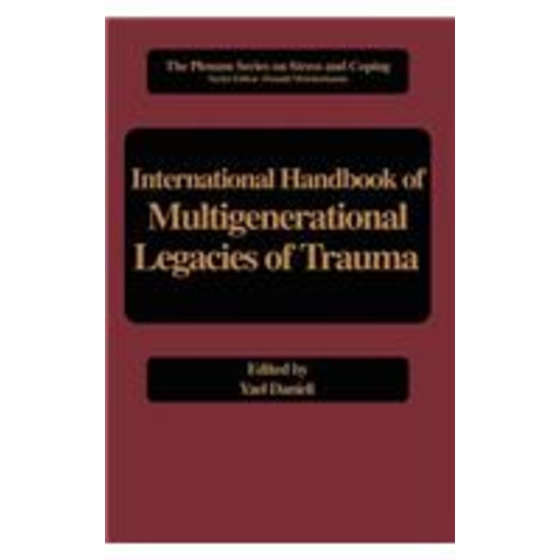 international handbook of multigenerational legacies of trauma