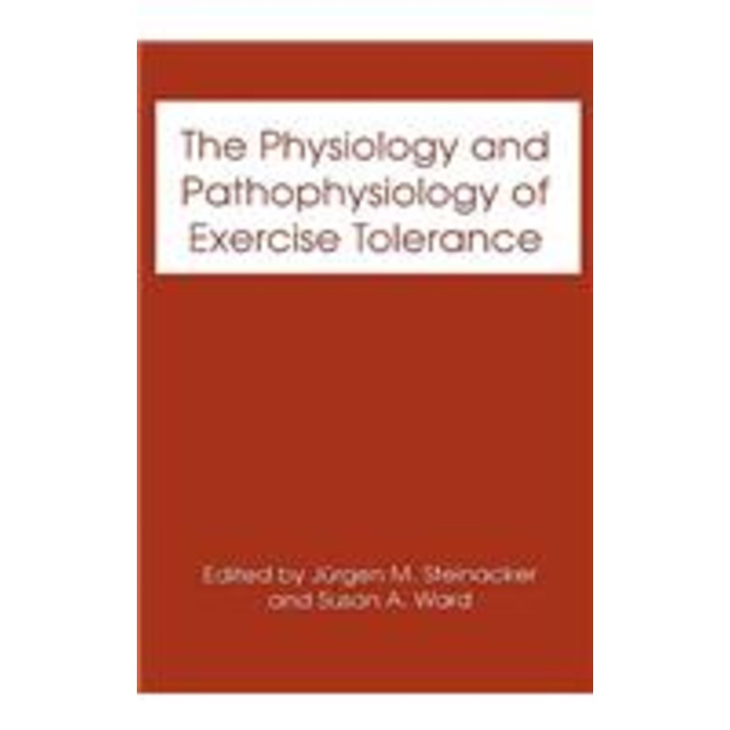physiology and pathophysiology of exercise tolerance