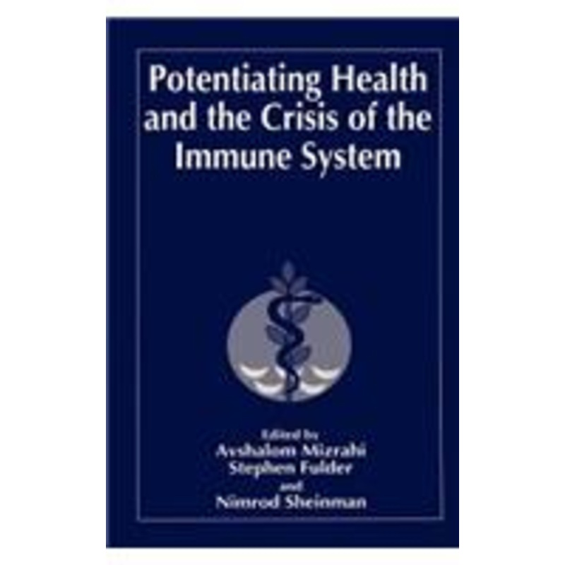 potentiating health and the crisis of the immune system: integrative approaches to the prevention and treatment of modern diseases