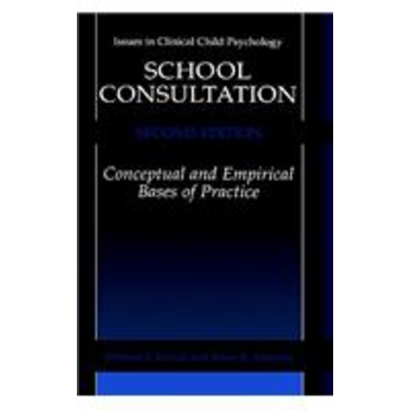 school consultation: conceptual and empirical bases of practice
