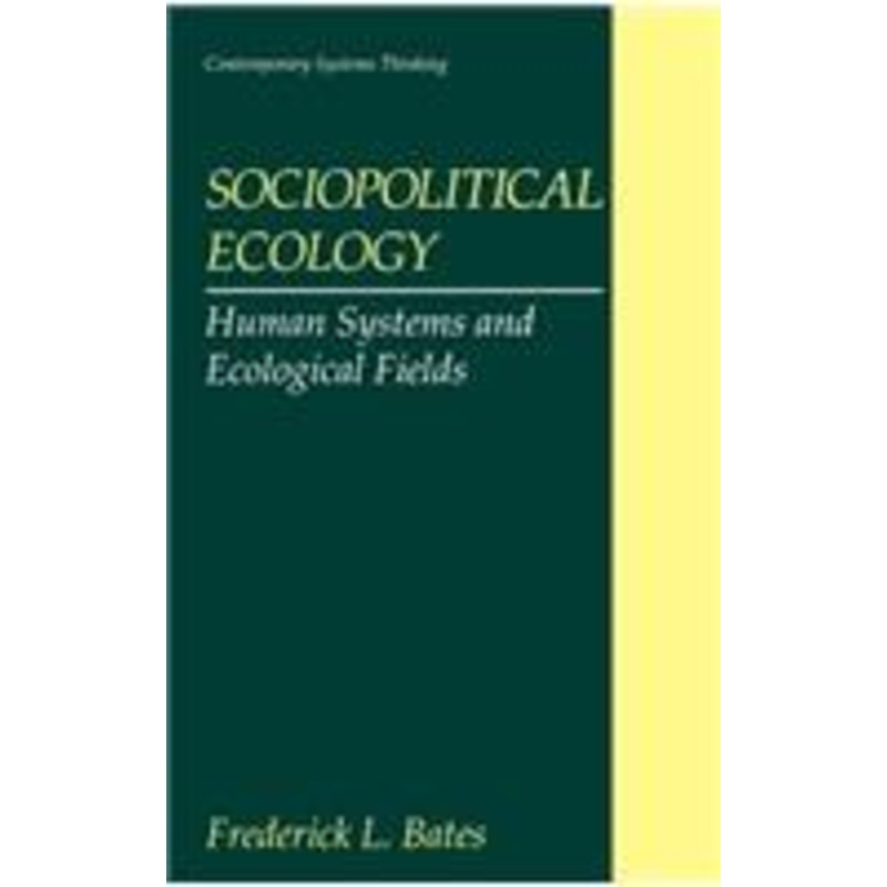 sociopolitical ecology: human systems and ecological fields
