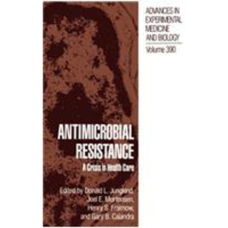 antimicrobial resistance: a crisis in health care