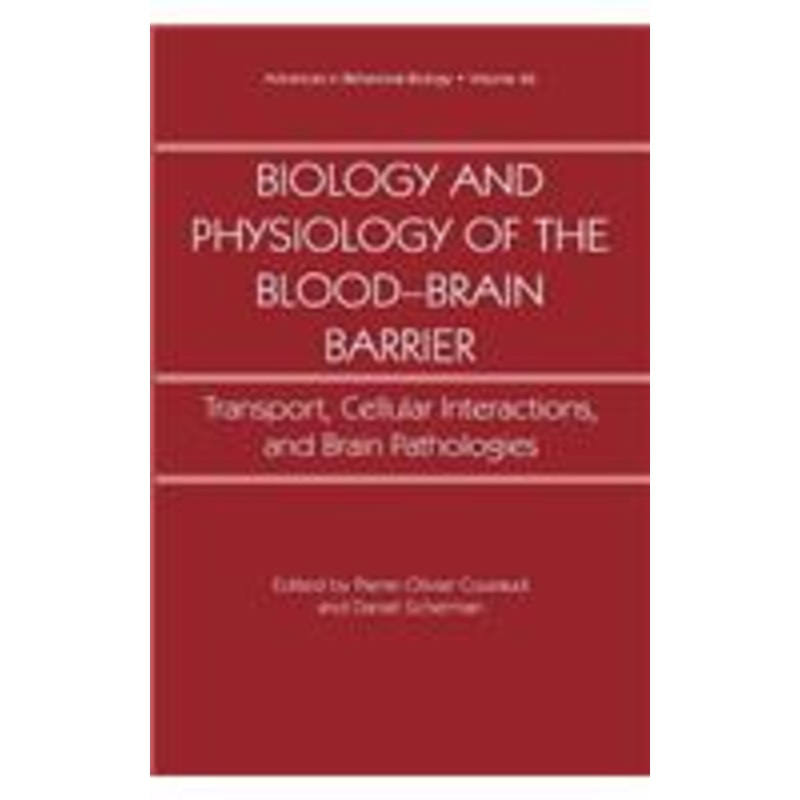 biology and physiology of the blood-brain barrier: transport, cellular interactions, and brain pathologies