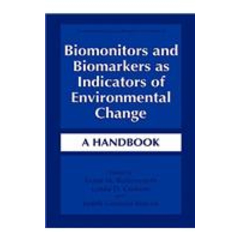 biomonitors and biomarkers as indicators of environmental change: a handbook