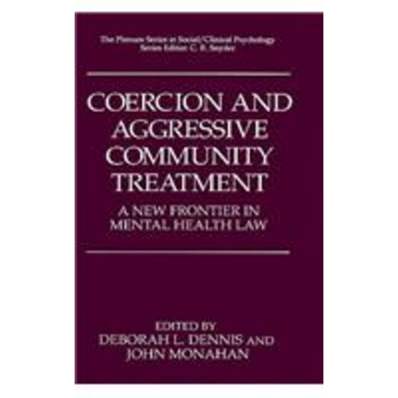 coercion and aggressive community treatment: a new frontier in mental health law