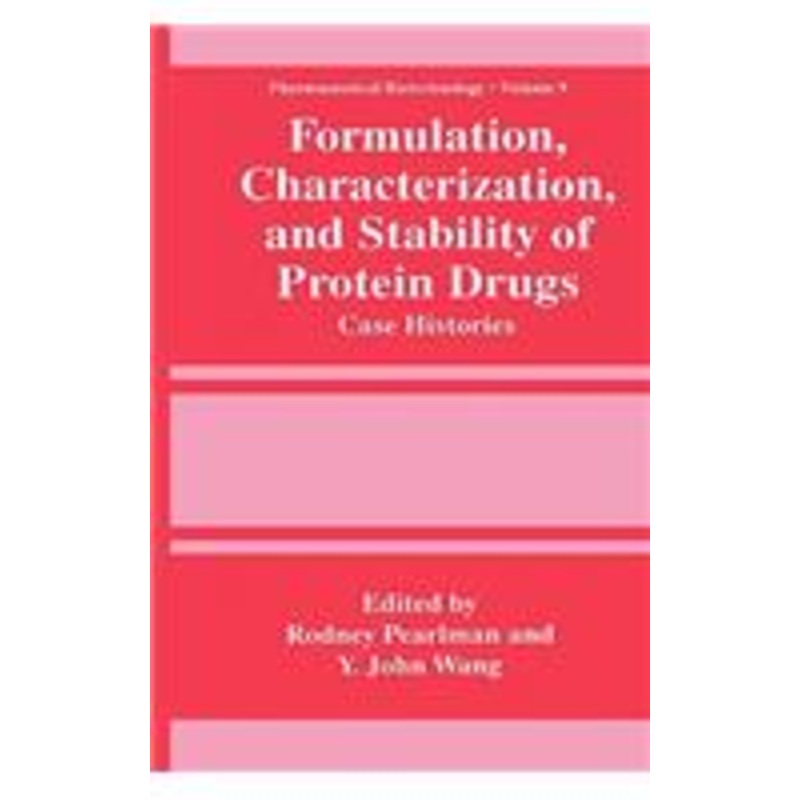 formulation, characterization, and stability of protein drugs: case histories