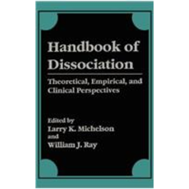 handbook of dissociation: theoretical, empirical, and clinical perspectives