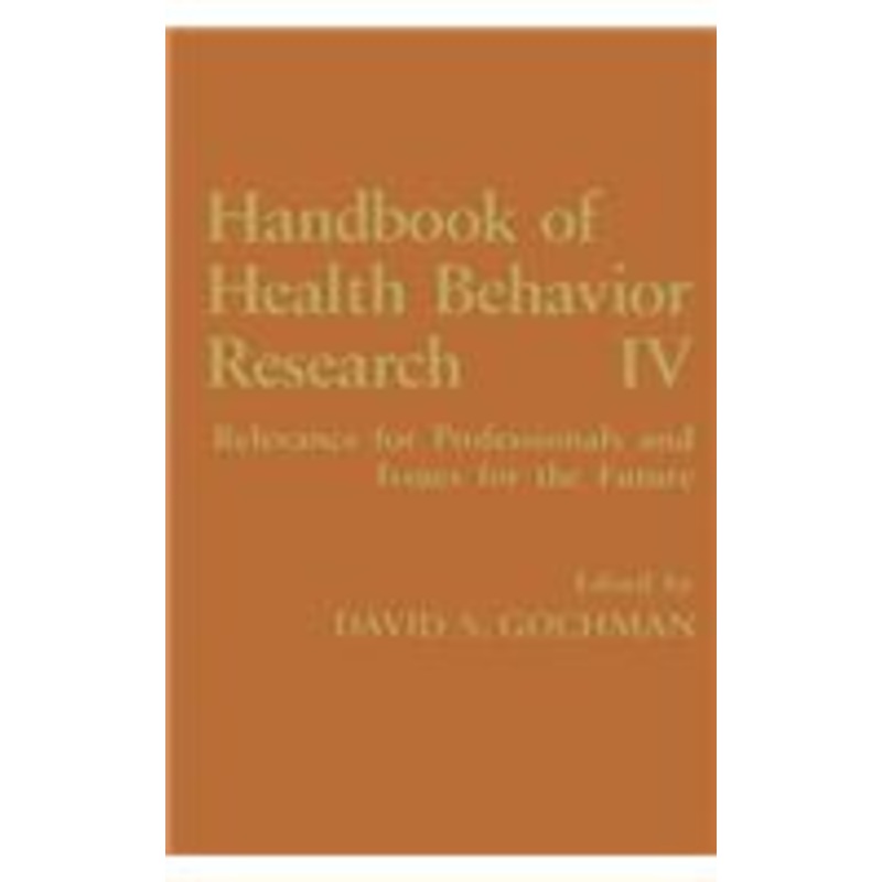 handbook of health behavior research iv: relevance for professionals and issues for the future