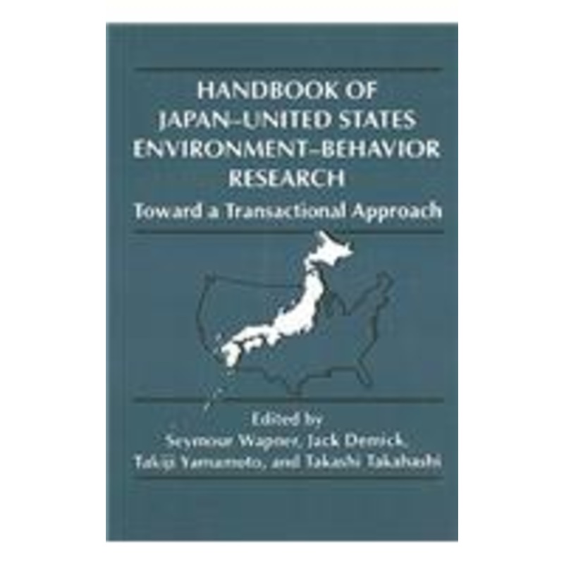 handbook of japan-united states environment-behavior research: toward a transactional approach