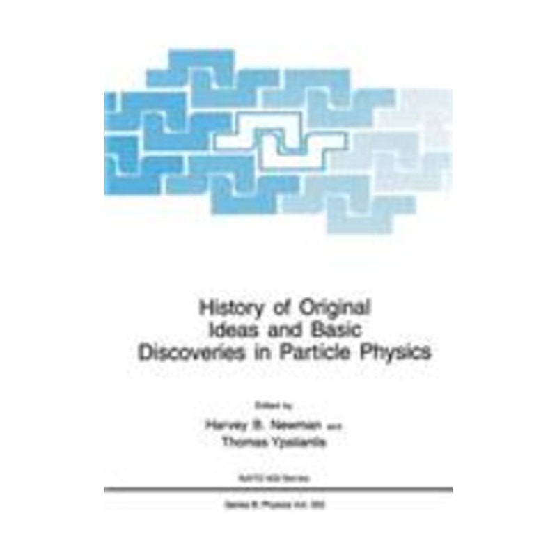 history of original ideas and basic discoveries in particle physics