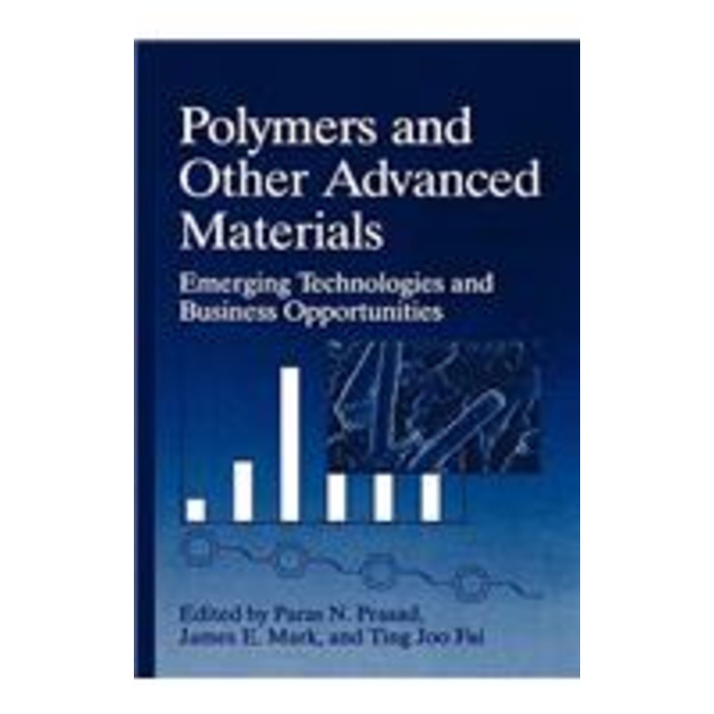 polymers and other advanced materials: emerging technologies and business opportunities