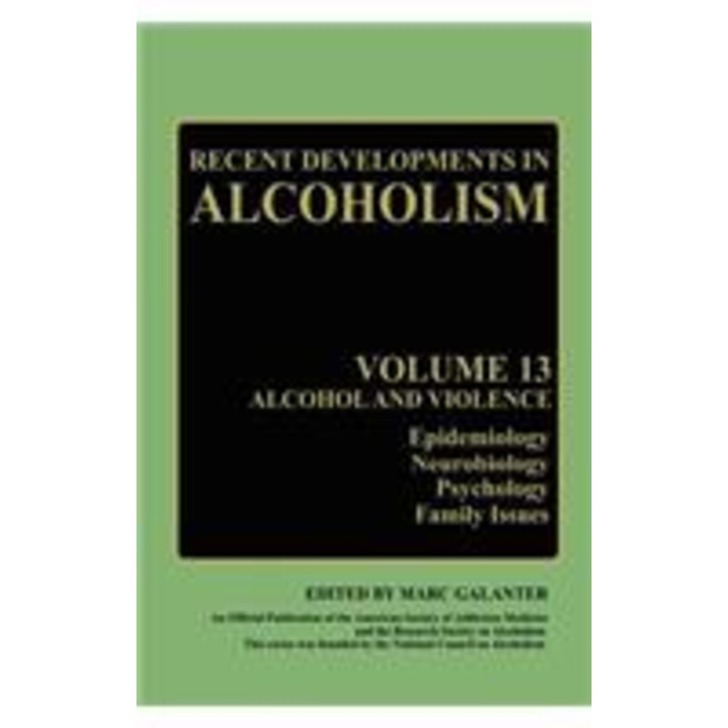 recent developments in alcoholism: alcohol and violence – epidemiology, neurobiology, psychology, family issues