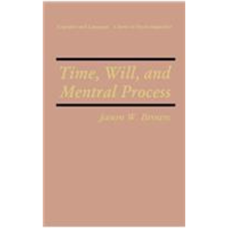time, will, and mental process