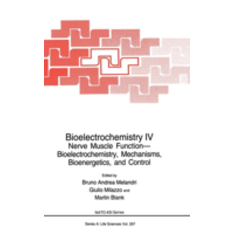 bioelectrochemistry iv: nerve muscle function-bioelectrochemistry, mechanisms, bioenergetics and control