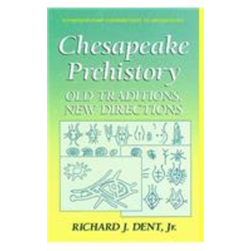 chesapeake prehistory: old traditions, new directions