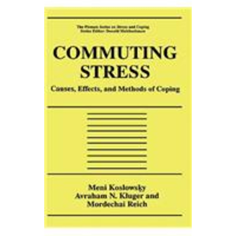 commuting stress: causes, effects, and methods of coping