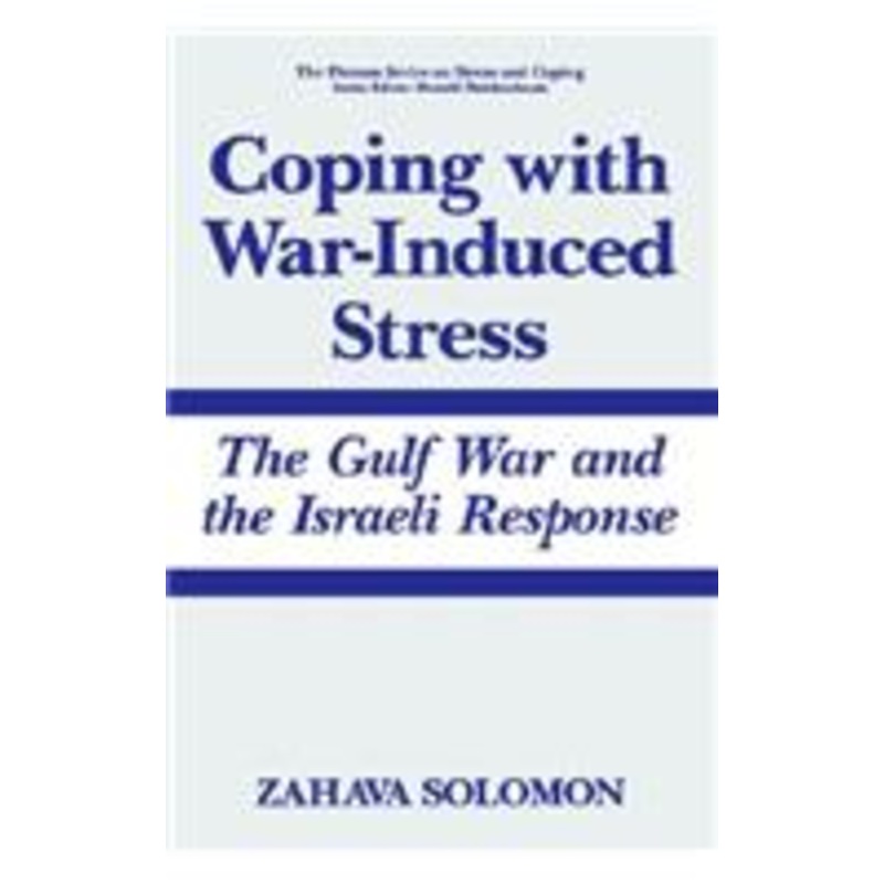 coping with war-induced stress: the gulf war and the israeli response