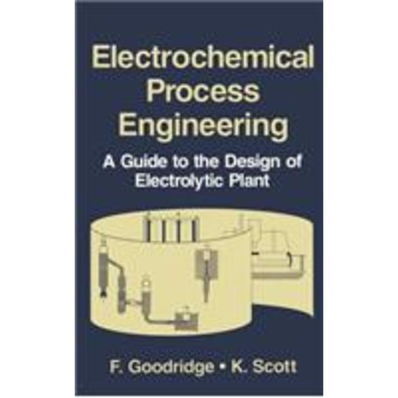 electrochemical process engineering: a guide to the design of electrolytic plant