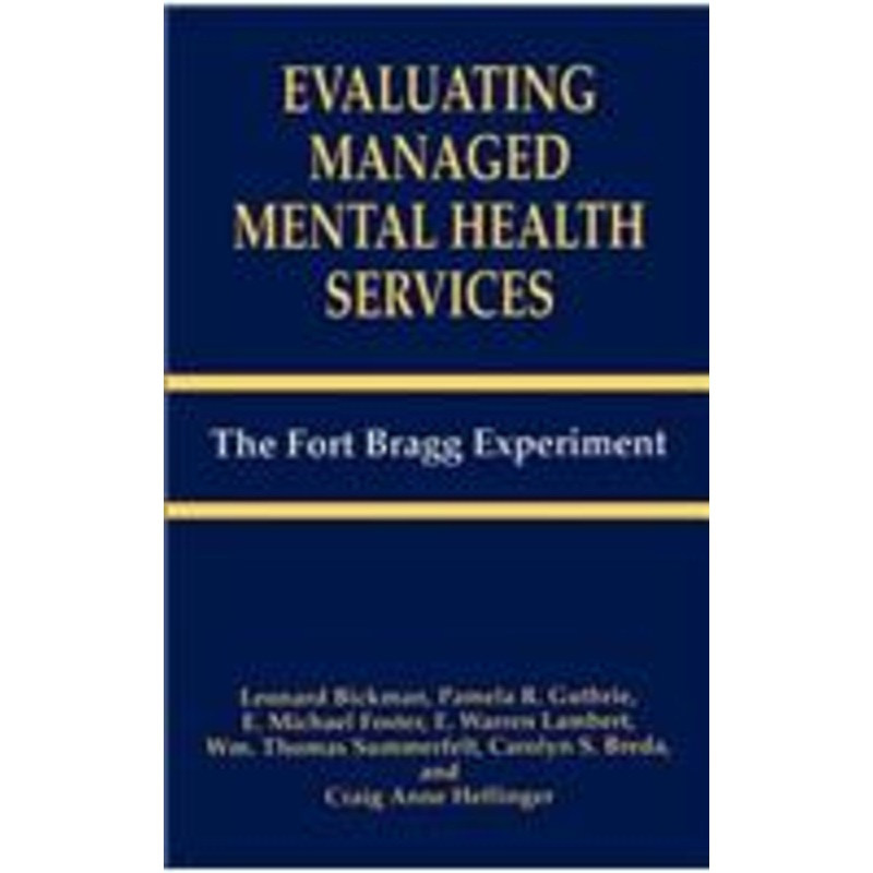 evaluating managed mental health services: the fort bragg experiment