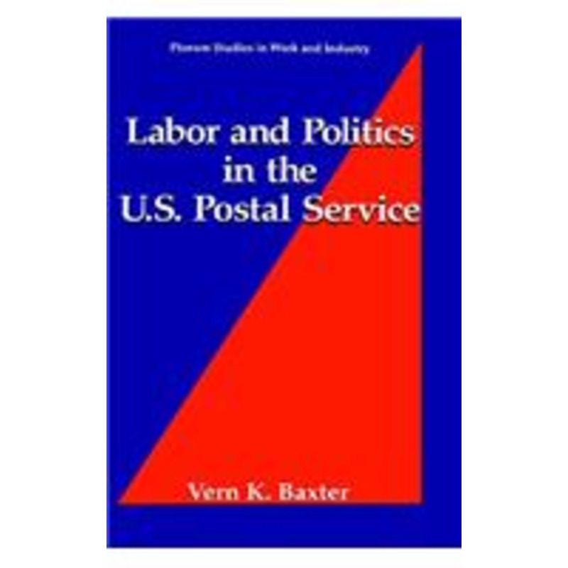 labor and politics in the u.s. postal service