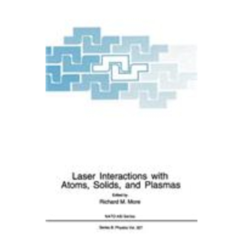 laser interactions with atoms, solids and plasmas